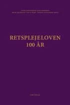 Retsplejeloven - 100 år