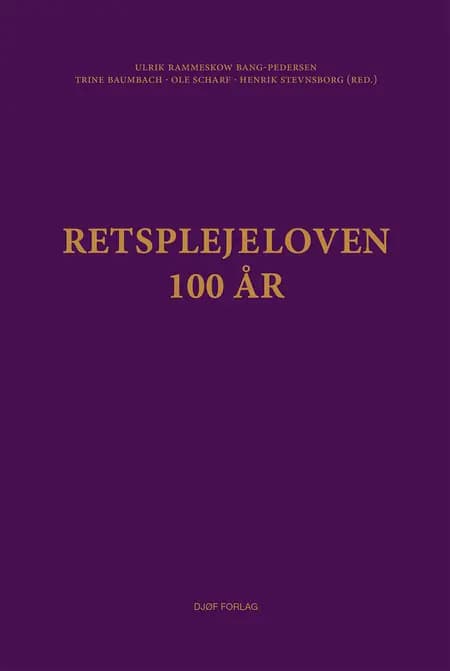 Retsplejeloven - 100 år af Ulrik Rammeskow Bang-Pedersen