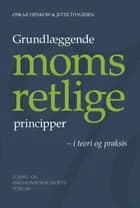 Grundlæggende momsretlige principper og regler af Oskar Henkow og Jette Thygesen