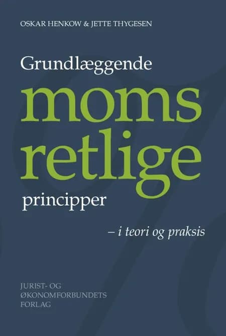 Grundlæggende momsretlige principper og regler af Oskar Henkow