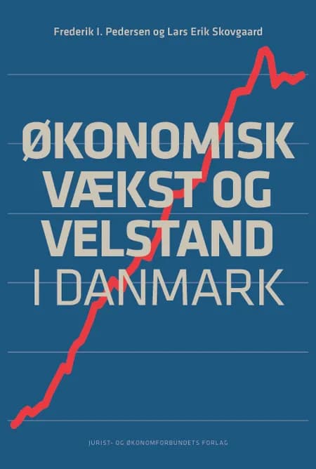 Økonomisk vækst og velstand i Danmark af Lars Erik Skovgaard