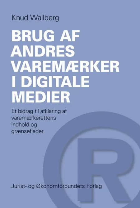 Brug af andres varemærker i digitale medier af Knud Wallberg