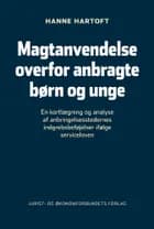 Magtanvendelse over for anbragte børn og unge af Hanne Hartoft