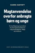 Magtanvendelse over for anbragte børn og unge