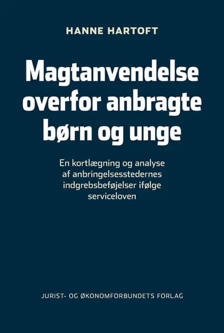 Magtanvendelse over for anbragte børn og unge af Hanne Hartoft