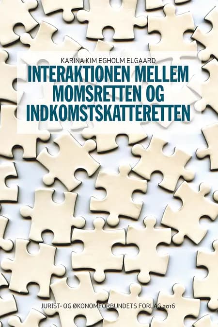 Interaktionen mellem momsretten og indkomstskatteretten af Karina Kim Egholm Elgaard