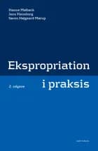 Ekspropriation i praksis af Hanne Mølbeck og Jens Flensborg og Søren Højgaard Mørup