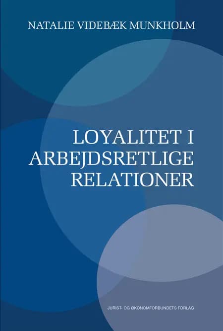 Loyalitet i arbejdsretlige relationer af Natalie Videbæk Munkholm