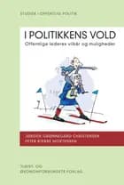 I politikkens vold af Peter Bjerre Mortensen og Jørgen Grønnegård Christensen