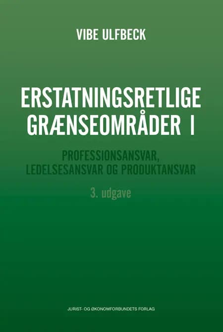 Erstatningsretlige grænseområder I af af Vibe Ulfbeck