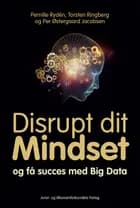 Disrupt dit Mindset af Pernille Rydén og Torsten Ringberg og Per Østergaard Jacobsen