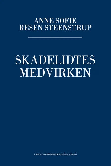 Skadelidtes medvirken af Anne Sofie Steenstrup