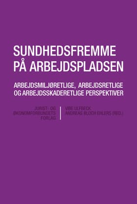 Sundhedsfremme på arbejdspladsen af Vibe Ulfbeck (ansv. red.)