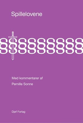 Spillelovene med kommentarer af Pernille Sonne