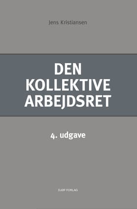 Den kollektive arbejdsret af Jens Kristiansen