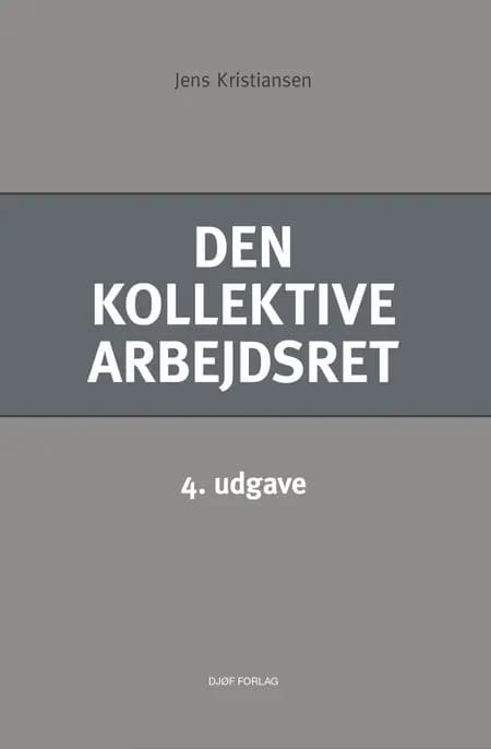 Den kollektive arbejdsret af Jens Kristiansen