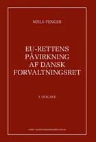 EU-Rettens påvirkning af dansk forvaltningsret
