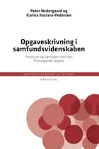 Opgaveskrivning i samfundsvidenskaben af Peter Nedergaard og Karina Kosiara-Pedersen