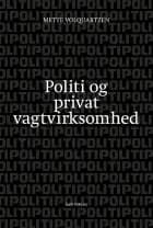 Politi og privat vagtvirksomhed