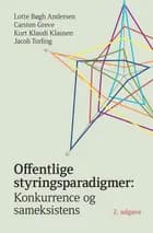 Offentlige styringsparadigmer: af Lotte Bøgh Andersen, Carsten Greve og Kurt Klaudi Klausen og Jacob Torfing