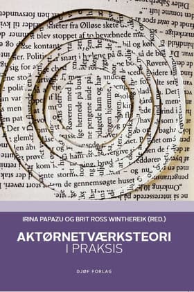 Aktørnetværksteori af af Irina Papazu (red.)