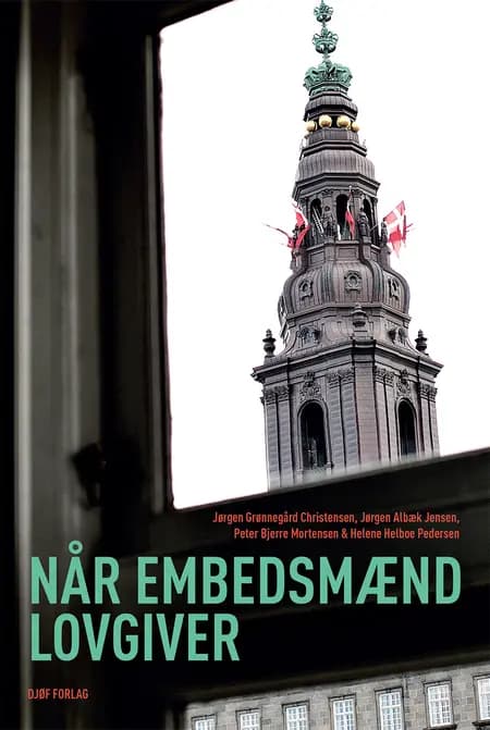 Når embedsmænd lovgiver af Jørgen Grønnegård Christensen
