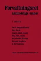 Forvaltningsret - Almindelige emner af Søren Højgaard Mørup, Jens Garde og Jørgen Albæk Jensen
