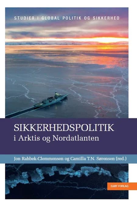 Sikkerhedspolitik i Arktis og Nordatlanten af Jon Rahbek-Clemmensen