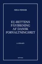 EU-Rettens påvirkning af dansk forvaltningsret