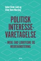Politisk interessevaretagelse af Anker Brink Lund og Stine Hove Marsling