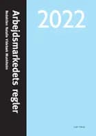Arbejdsmarkedets regler 2022