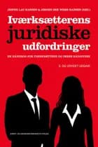 Iværksætterens juridiske udfordringer af Jesper Lau Hansen og Jørgen Bek Weiss Hansen