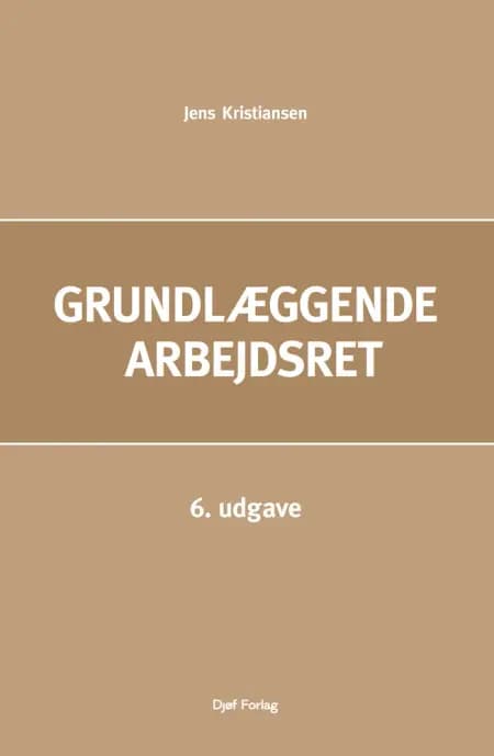 Grundlæggende arbejdsret af Jens Kristiansen