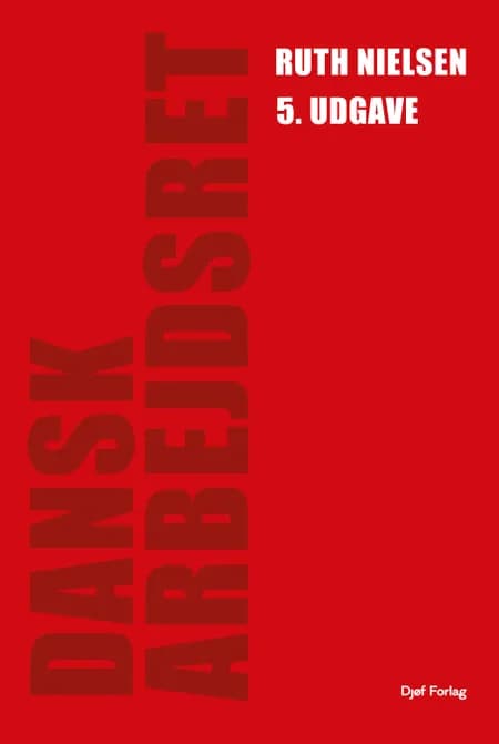 Dansk arbejdsret af Ruth Nielsen