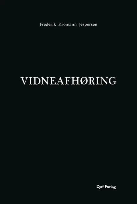 Vidneafhøring af Frederik Kromann Jespersen