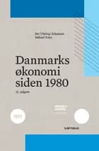 Danmarks økonomi siden 1980 af Mikael Trier og Per Ulstrup Johansen