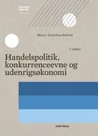 Handelspolitik, konkurrenceevne og udenrigsøkonomi af Hjarn von Zernichow Borberg