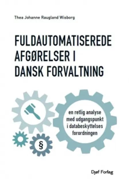 Fuldautomatiserede afgørelser af Thea Johanne Raugland Wisborg