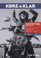 Køreklar Motorcykel Teoribog 5. udgave af Mogens Stjernqvist og Lars-Christian Borg