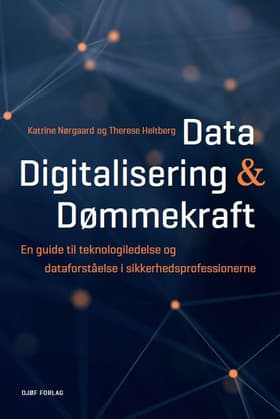 Data, digitalisering og dømmekraft af Katrine Nørgaard