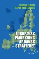 Europæisk påvirkning af dansk strafferet af Thomas Elholm og Jesper Hjortenberg