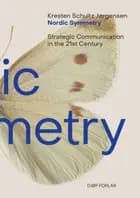 Nordic Symmetry - Strategic Communication in the 21st Century af Kresten Schultz Jørgensen