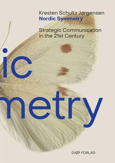 Nordic Symmetry - Strategic Communication in the 21st Century af Kresten Schultz Jørgensen