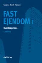 Fast ejendom I af Carsten Munk-Hansen