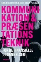 Kommunikation og præsentationsteknik af Sørren Lund Norre og Heidi Bruun Petersen