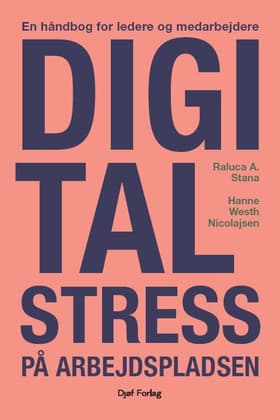 Digital stress på arbejdspladsen af Raluca A. Stana