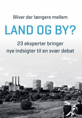Bliver der længere mellem land og by? af Lise Tjørring