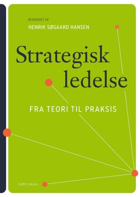 Strategisk ledelse af Henrik Søgaard Hansen (red.)