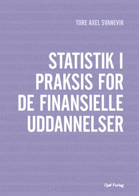 Statistik i praksis for de finansielle uddannelser af Tore Axel Svanevik