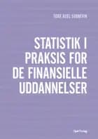 Statistik i praksis for de finansielle uddannelser af Tore Axel Svanevik